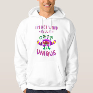 Jag är inte konstig att jag bara är unik hoodie