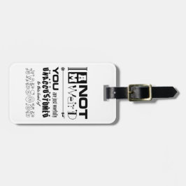 Jag är inte Konstig-bagagemärke Bagagebricka