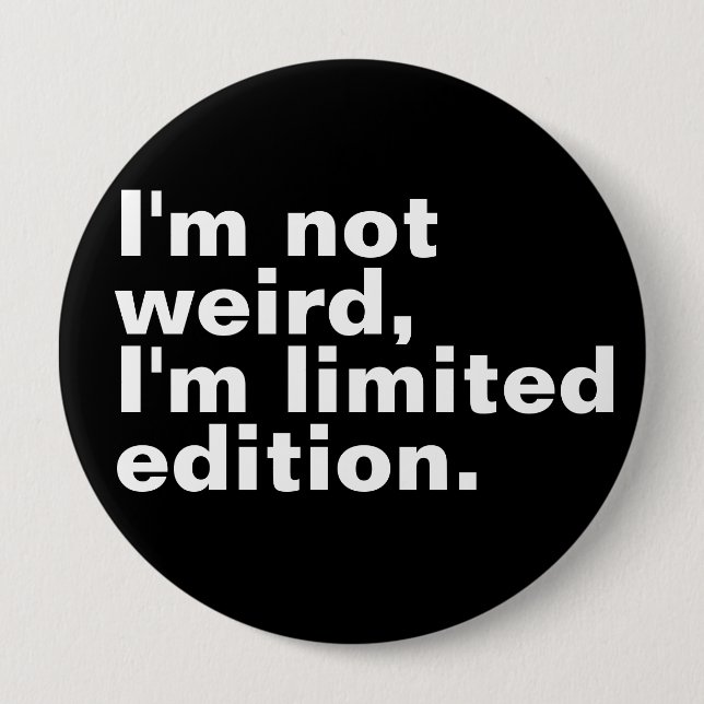 Jag är inte konstig I's begränsad Edition unik lus Knapp (Framsida)