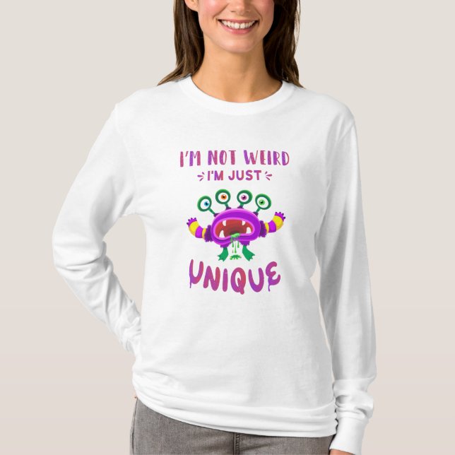 Jag är inte konstig, jag är bara unik t shirt (Framsida)