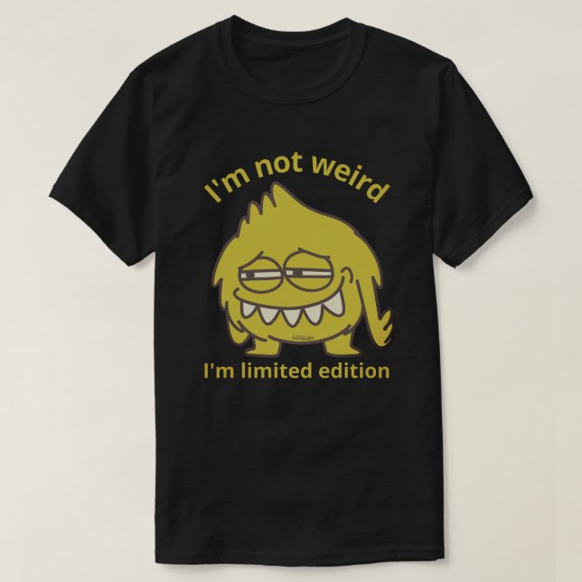 JAG ÄR INTE KONSTIG, JAG ÄR BEGRÄNSAD EDITION Lust T Shirt (Design framsida)