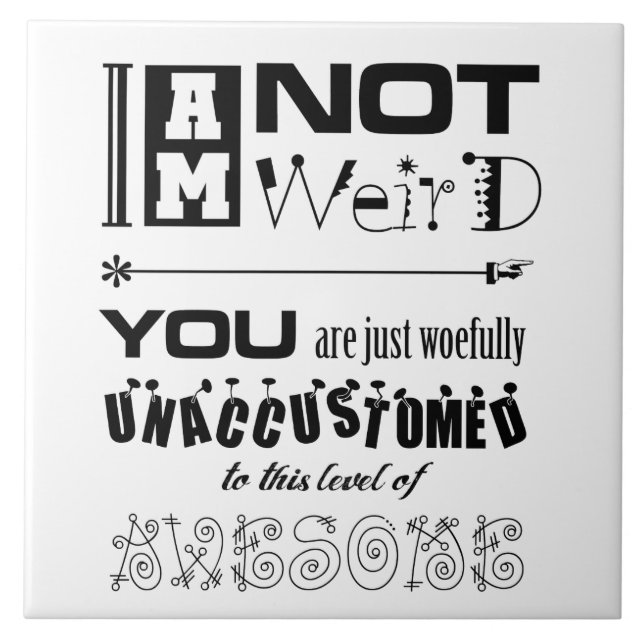 Jag är inte Konstig Tile Kakelplatta (Framsidan)