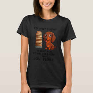 Jag är inte kort jag är bara mer jordnära än mos t shirt