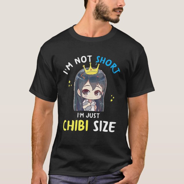 Jag är inte Kort, jag är Chibi Storlek... T Shirt (Framsida)