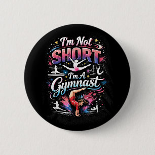 Jag är inte kort, jag är en gymnast knapp