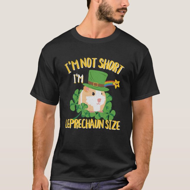 Jag är inte Kort jag är Leprechaun Storlek Guinea  T Shirt (Framsida)