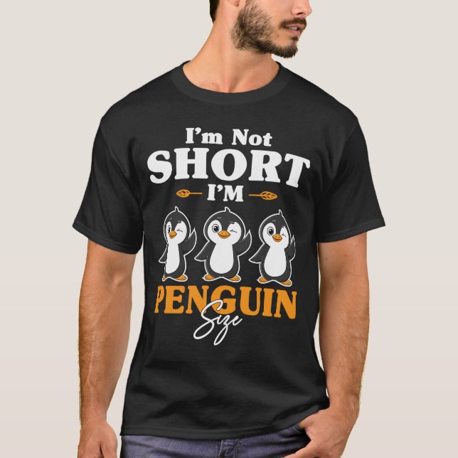 Jag är inte Kort. Jag är Penguin Storlek Cute Peng T Shirt (Framsida)