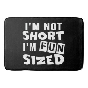 Jag är inte kort... Jag är roligt-Shirt Roliga men Badrumsmatta