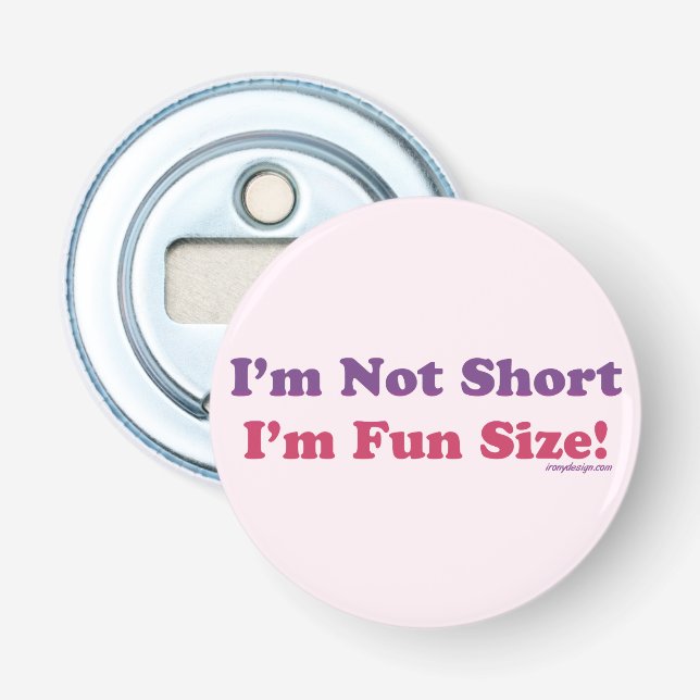 Jag är inte Kort, jag är Roligt Storlek! Flasköppnare (Framsidan)