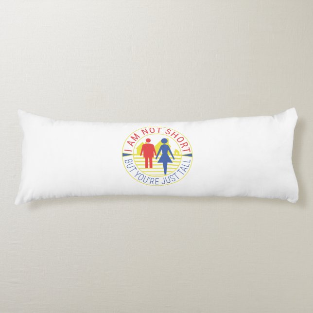 Jag är inte kort, men du är bara lång kroppskudde (Framsidan)