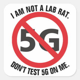 Jag är inte labba råtta, testa inte 5G på mig-deka Fyrkantigt Klistermärke