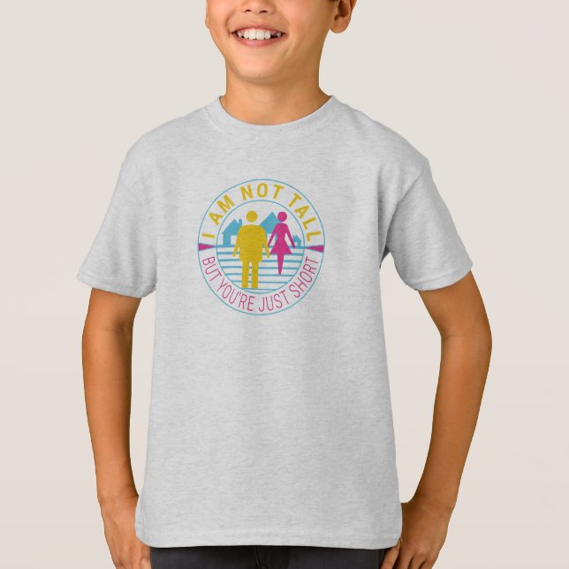 Jag är inte lång, men du är bara kort t shirt (Framsida)