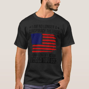 Jag är inte längre en konspirationsteorit som jag t shirt