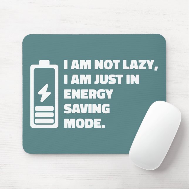 Jag är inte lat, bara i energisparläge musmatta (Med mus)