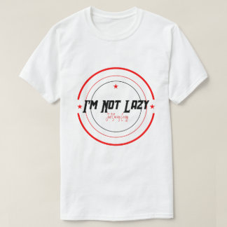 ''Jag är inte lat, bara sparar energi'' Typografi T Shirt