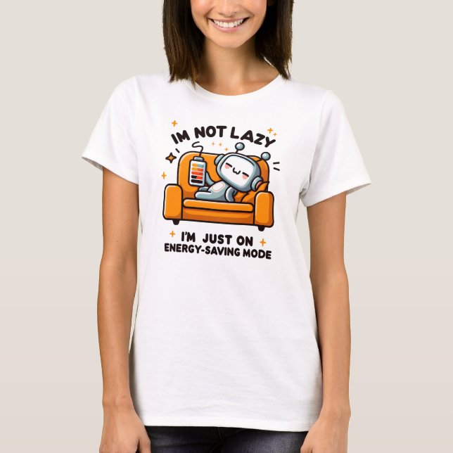 Jag är inte lat, jag är bara i energisparläge t shirt (Framsida)
