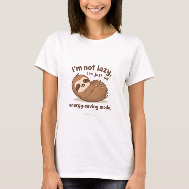 Jag är inte lat, jag är bara på energisparläge t shirt (Framsida)