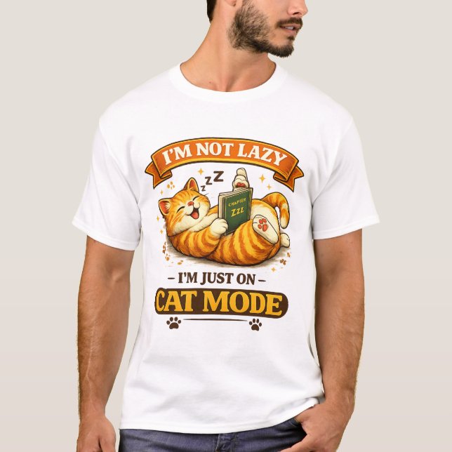 Jag är inte lat jag är bara på kattläge t shirt (Framsida)
