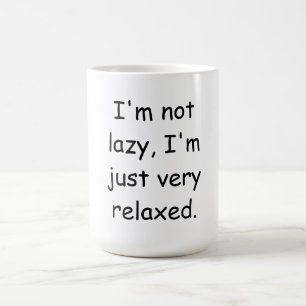 Jag är inte lat, jag är bara väldigt avslappnad kaffemugg
