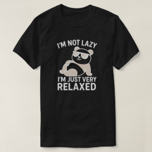 Jag är inte lat, jag är bara väldigt avslappnad t shirt