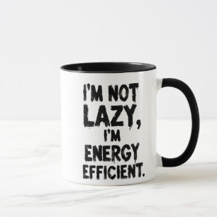 Jag är inte lat, jag är energieffektiv kaffemugg