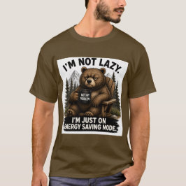 Jag är inte lat, jag är i energisparläge t shirt