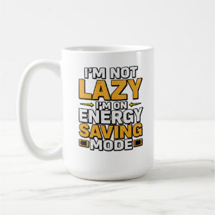 Jag är inte lat jag är på energisparläge Rollig T- Kaffemugg