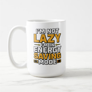 Jag är inte lat jag är på energisparläge Rollig T- Kaffemugg