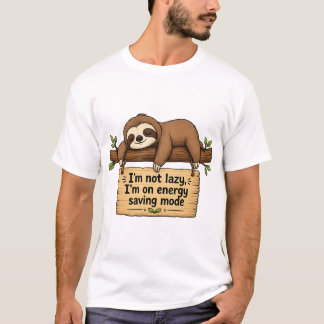 Jag är inte lat jag är på energisparläge Sloth T-S T Shirt