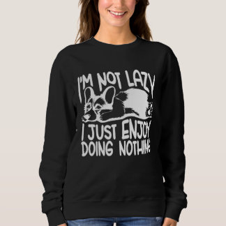 Jag är inte lat, jag njuter bara av att göra ingen t shirt