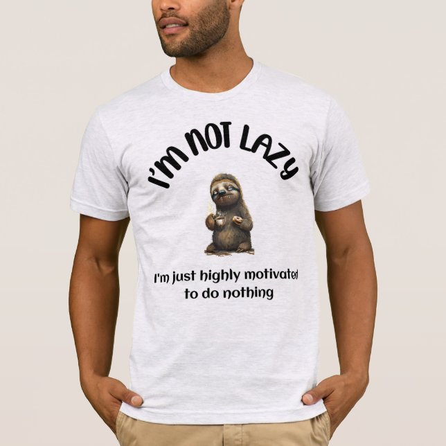 Jag är inte lat slarv T-shirt (Framsida)