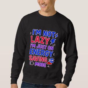 Jag är inte Lazy, bara på energisparläge roligt Lång Ärmad Tröja