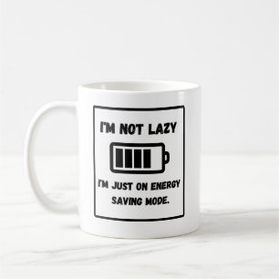 "Jag är INTE Lazy, jag är bara i energisparläge Kaffemugg