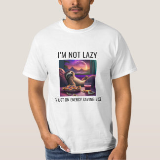 Jag är inte Lazy, jag är bara i energisparläge T Shirt