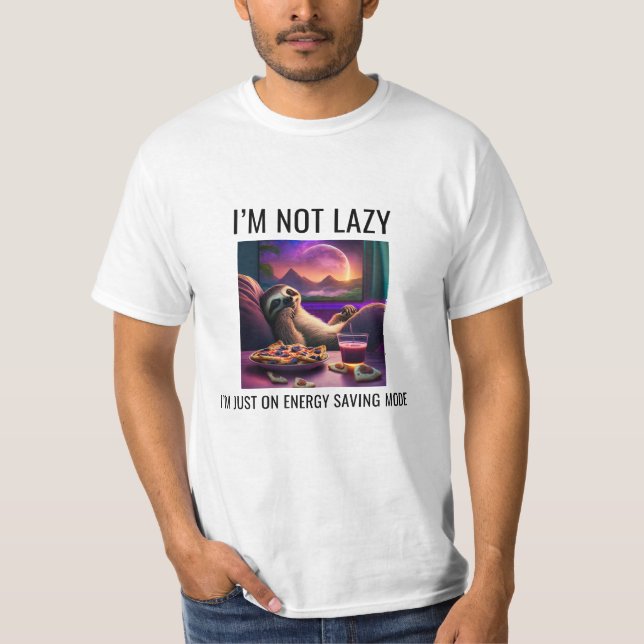 Jag är inte Lazy, jag är bara i energisparläge T Shirt (Framsida)