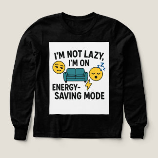 Jag är inte Lazy, jag är bara i energisparläge T Shirt