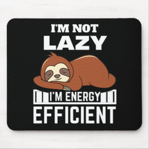 Jag är inte Lazy... Jag är energisnål, funn Sloth Musmatta