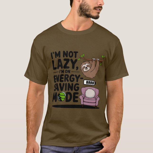 Jag är inte Lazy, jag är i energisparläge T Shirt (Framsida)