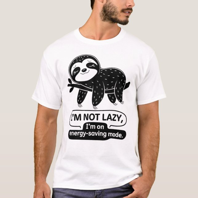 Jag är inte Lazy Sloth T Shirt (Framsida)