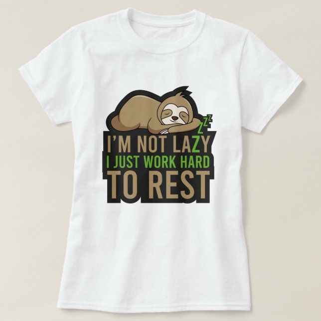 Jag är inte Lazy T Shirt (Design framsida)