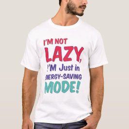 Jag är inte Lazy T Shirt