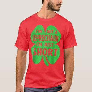 Jag är inte Leprechaun jag är bara Kort St Patrick T Shirt