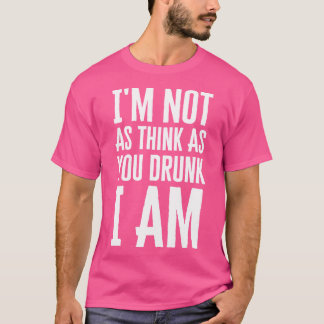 Jag är inte lika Tänka som du gjorde. T Shirt