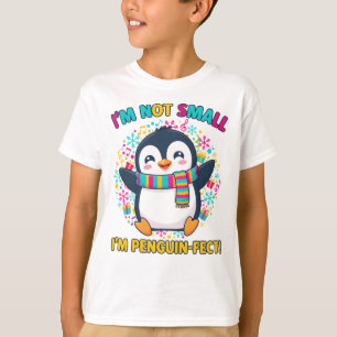 Jag är inte liten jag är pingvin-fekt barn t shirt
