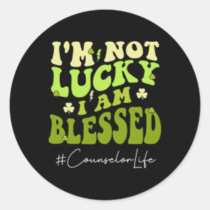 Jag är inte Lucky. Im Blsed Groovy St Patr Runt Klistermärke