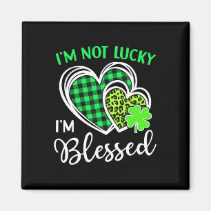 Jag är inte lycklig jag är välsignad Shamrock kris Magnet