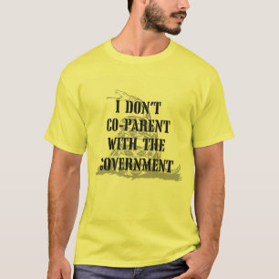Jag är inte med i regeringen - Gasden 1 T Shirt