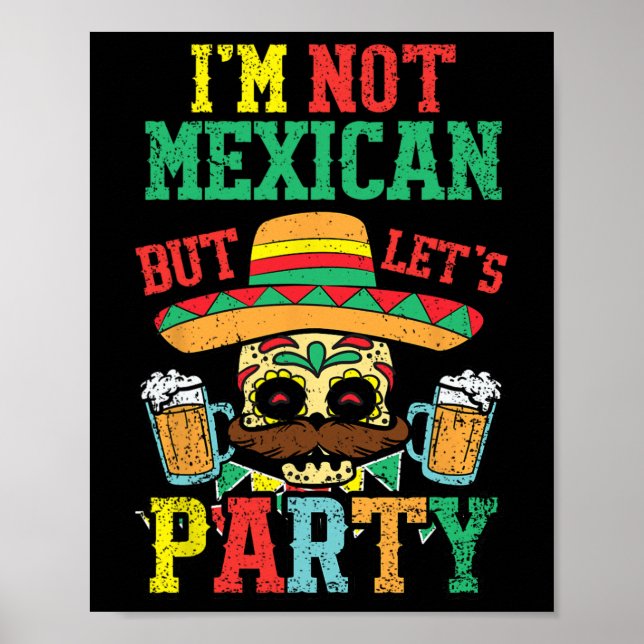 Jag är inte mexikansk men låter Party Cinco de May Poster (Framsidan)