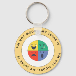 Jag är inte Moody, mitt blodsocker är - T1D-nyckel Nyckelring