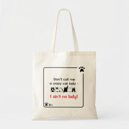 Jag är inte någon dam Roligt Sassy Crazy Cat Mom C Tygkasse
